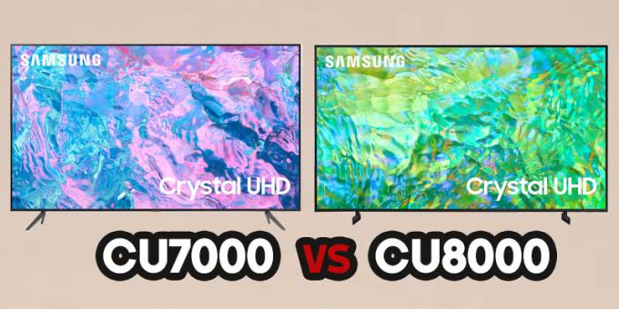 مقایسه تلویزیون سامسونگ CU7000 و CU8000